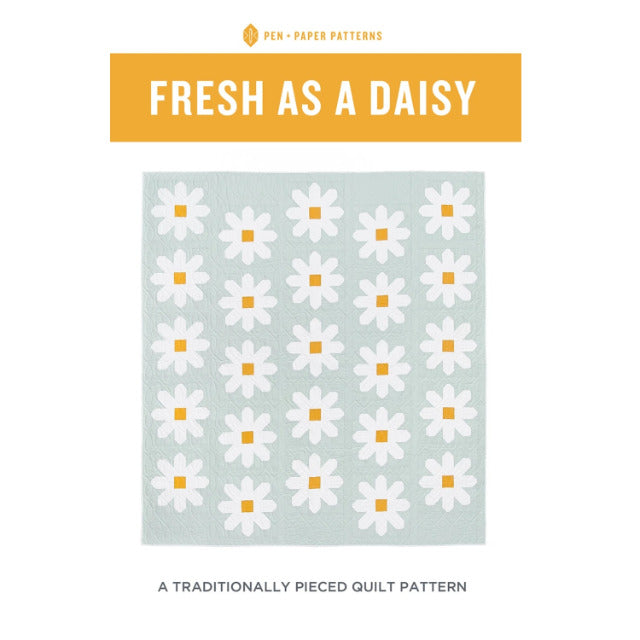 Schnittmuster Quilt "Fresh As A Daisy" von Pen + Paper Patterns (englisch)