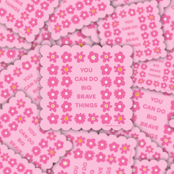 Sticker von Sarah Hearts: You can do big brave things – Bild 2